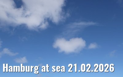 Hamburg at sea 21.02.2026