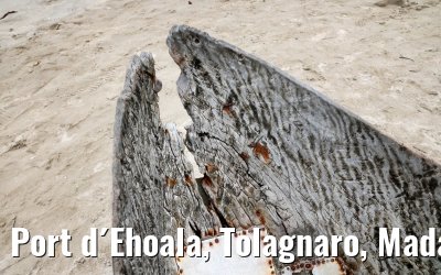 Port d´Ehoala, Tolagnaro, Madagascar impressions