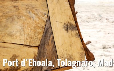 Port d´Ehoala, Tolagnaro, Madagascar impressions