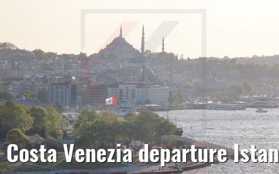 Costa Venezia departure Istanbul 09.05.2022