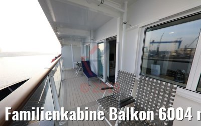 Familienkabine Balkon 6004 neue Mein Schiff 2