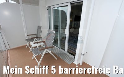 Mein Schiff 5 barrierefreie Balkonkabine Kat. H Balkon