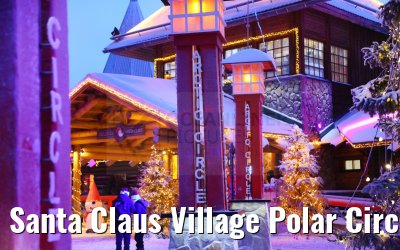 Santa Claus Village Polar Circle Rovaniemi 23.12.2024