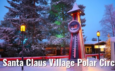 Santa Claus Village Polar Circle Rovaniemi 23.12.2024