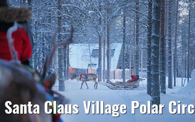 Santa Claus Village Polar Circle Rovaniemi 23.12.2024