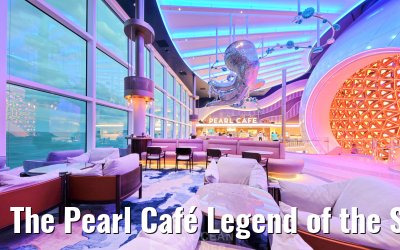 The Pearl Café Legend of the Seas