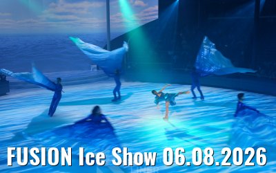 FUSION Ice Show 06.08.2026
