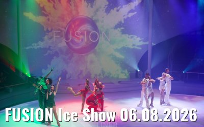 FUSION Ice Show 06.08.2026