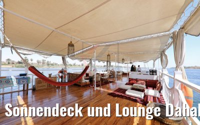 Sonnendeck und Lounge Dahabiya Abundance