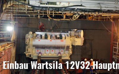 Einbau Wartsila 12V32 Hauptmaschine MS Artania 23.10.2014