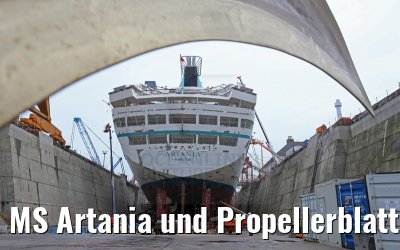 MS Artania und Propellerblatt Lloyd Werft 23.10.2014