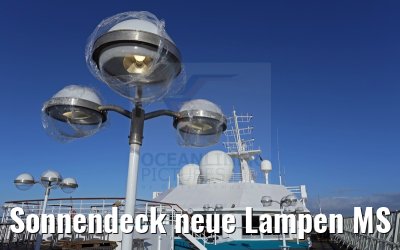 Sonnendeck neue Lampen MS Artania 24.11.2014