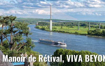 Manoir de Rétival, VIVA BEYOND and Pont de Brotonne