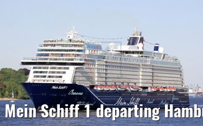 Mein Schiff 1 departing Hamburg 06.05.2018