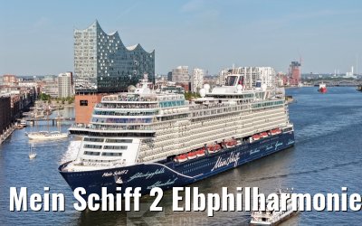 Mein Schiff 2 Elbphilharmonie and Landungsbruecken Hamburg 14.08.2026
