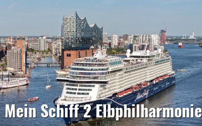 Mein Schiff 2 Elbphilharmonie and Landungsbruecken Hamburg 14.08.2026