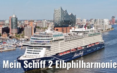 Mein Schiff 2 Elbphilharmonie and Landungsbruecken Hamburg 14.08.2026
