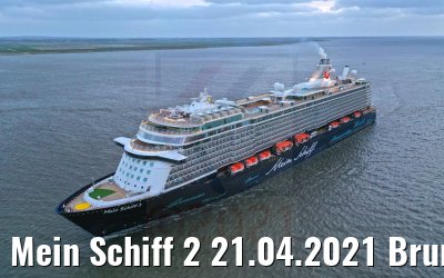 Mein Schiff 2 21.04.2021 Brunsbüttel