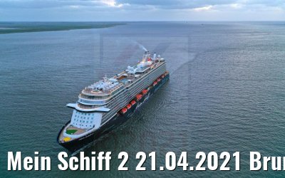 Mein Schiff 2 21.04.2021 Brunsbüttel