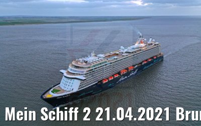 Mein Schiff 2 21.04.2021 Brunsbüttel