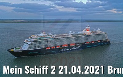 Mein Schiff 2 21.04.2021 Brunsbüttel