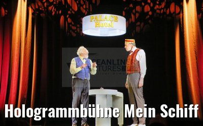 Hologrammbühne Mein Schiff 5 mit Palim Palim Dieter Hallervorden Show