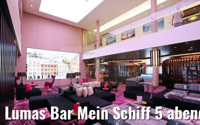Lumas Bar Mein Schiff 5 abends