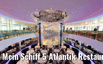 Mein Schiff 5 Atlantik Restaurant Klassik, Brasserie, Mediterran