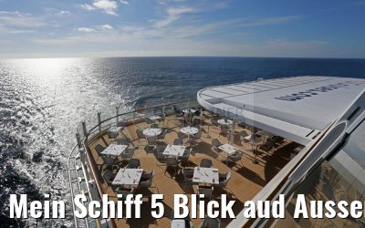 Mein Schiff 5 Blick aud Aussenbereich GOSCH und Buffet