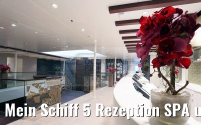 Mein Schiff 5 Rezeption SPA und Meer Bereich