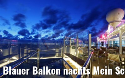 Blauer Balkon nachts Mein Schiff 5