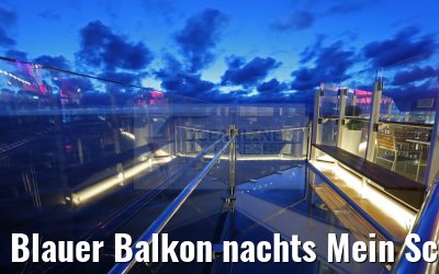 Blauer Balkon nachts Mein Schiff 5