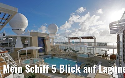 Mein Schiff 5 Blick auf Lagune Pool morgens