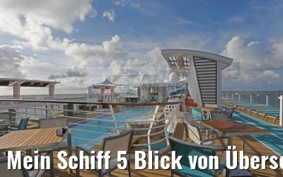 Mein Schiff 5 Blick von Überschau Bar