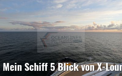 Mein Schiff 5 Blick von X-Lounge