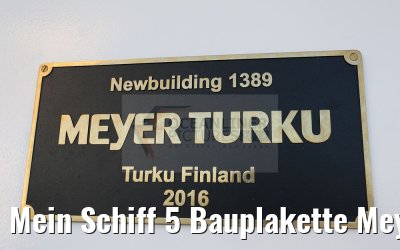 Mein Schiff 5 Bauplakette Meyer Turku