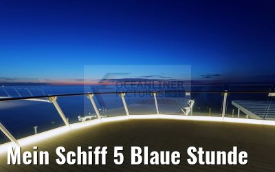 Mein Schiff 5 Blaue Stunde