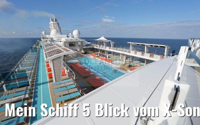 Mein Schiff 5 Blick vom X-Sonnendeck über Swimmingpool