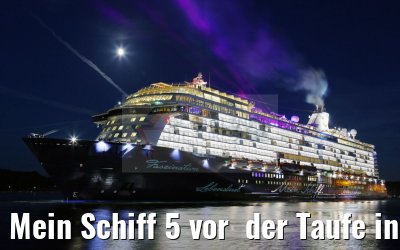 Mein Schiff 5 vor  der Taufe in Travemünde 15.07.2016