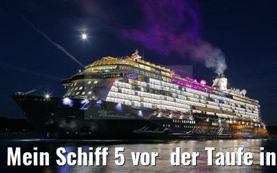 Mein Schiff 5 vor  der Taufe in Travemünde 15.07.2016