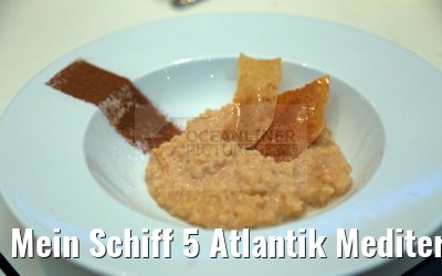 Mein Schiff 5 Atlantik Mediterran Nachspeise Portugiesischer Milchreis