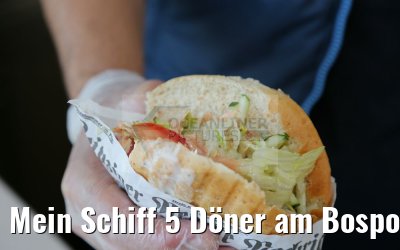 Mein Schiff 5 Döner am Bosporus Grill