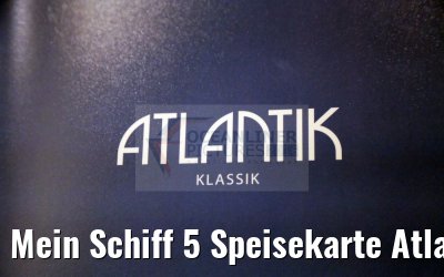 Mein Schiff 5 Speisekarte Atlantik Restaurant Klassik