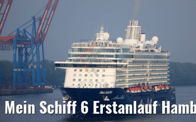 Mein Schiff 6 Erstanlauf Hamburg 14.05.2017