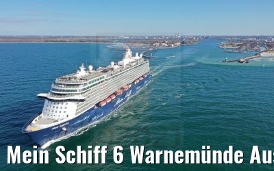 Mein Schiff 6 Warnemünde Auslaufen 23.04.2021