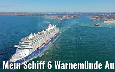 Mein Schiff 6 Warnemünde Auslaufen 23.04.2021
