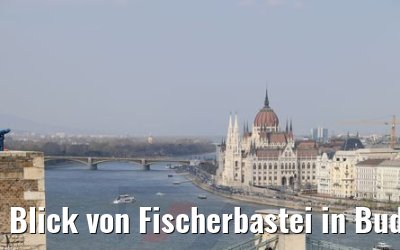 Blick von Fischerbastei in Budapest 04.04.2019