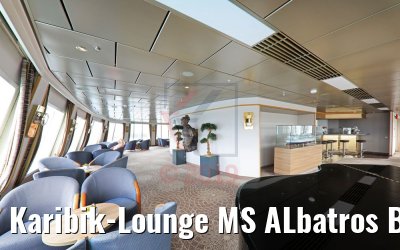 Karibik-Lounge MS ALbatros Bugbereich
