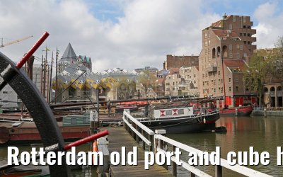 Rotterdam old port and cube houses 05.04.2016