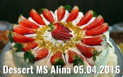 Dessert MS Alina 05.04.2016